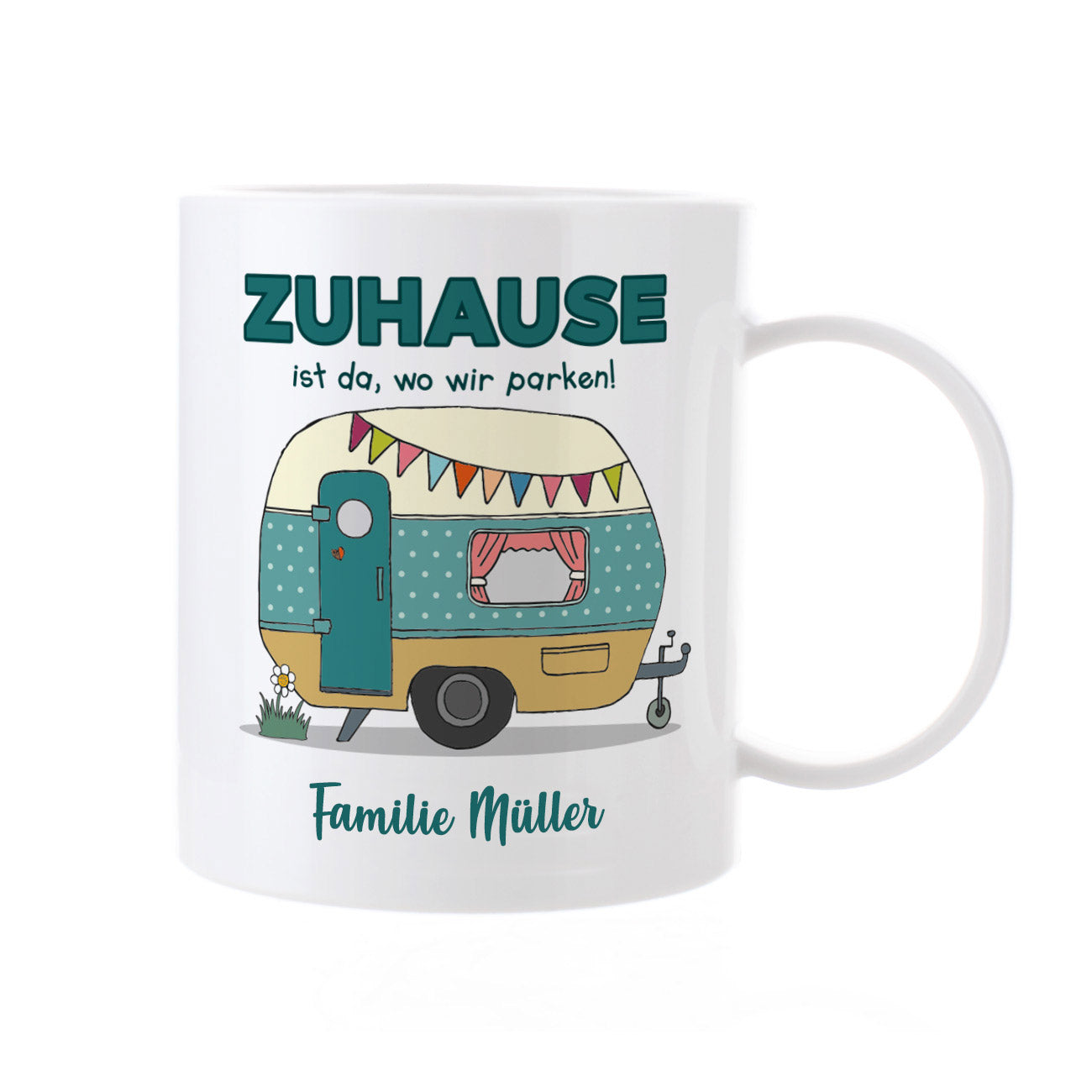 Zuhause ist da, wo wir parken - Campingtasse aus bruchfestem Kunststoff