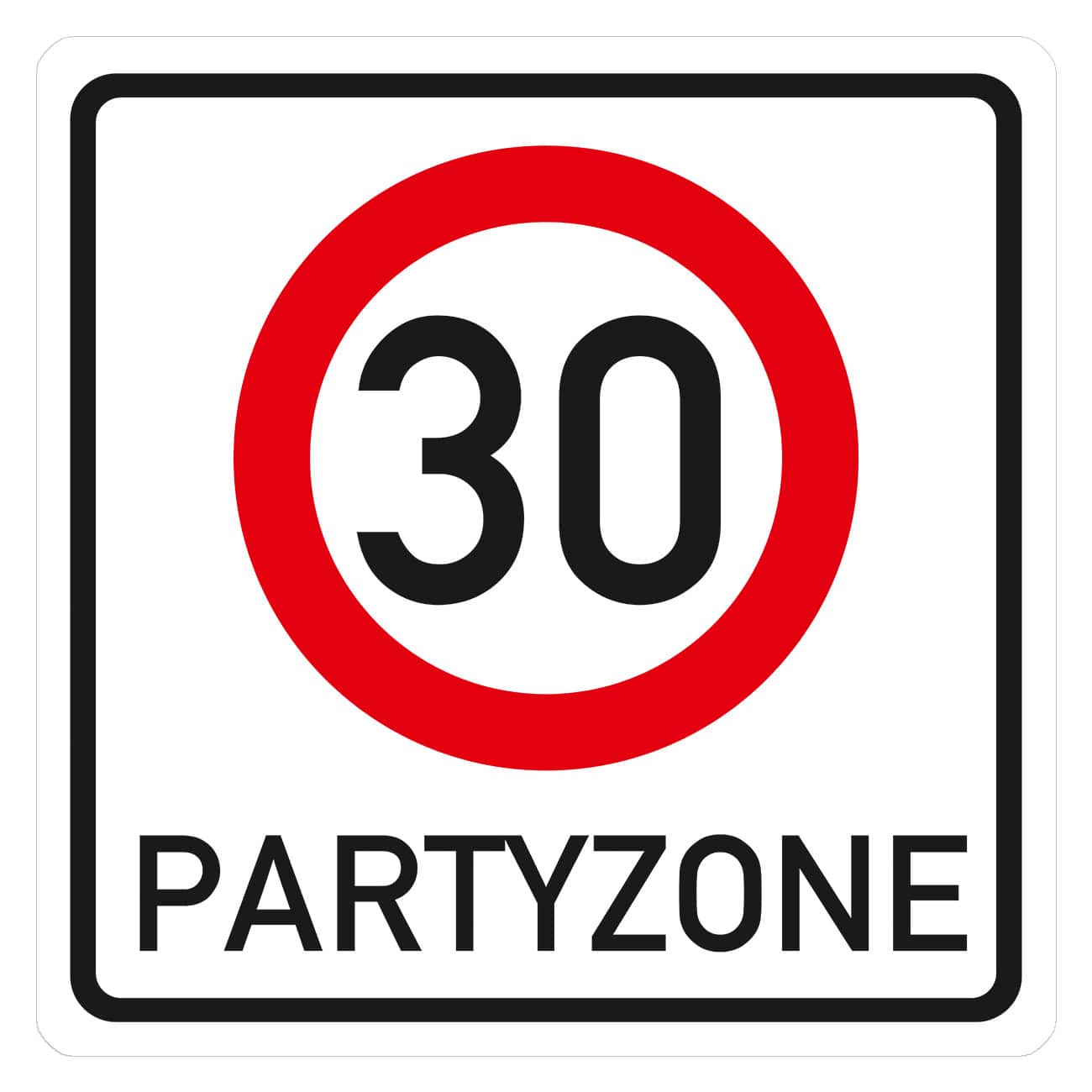 PVC Verkehrsschild zum 30. Geburtstag