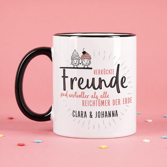 Verrückte Freunde - Tasse mit Wunschtext für beste Freundinnen & Freunde