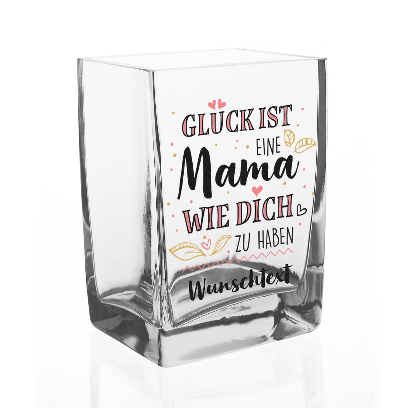 Glück ist, eine Mama wie dich zu haben - bedruckte Glasvase für Mamas